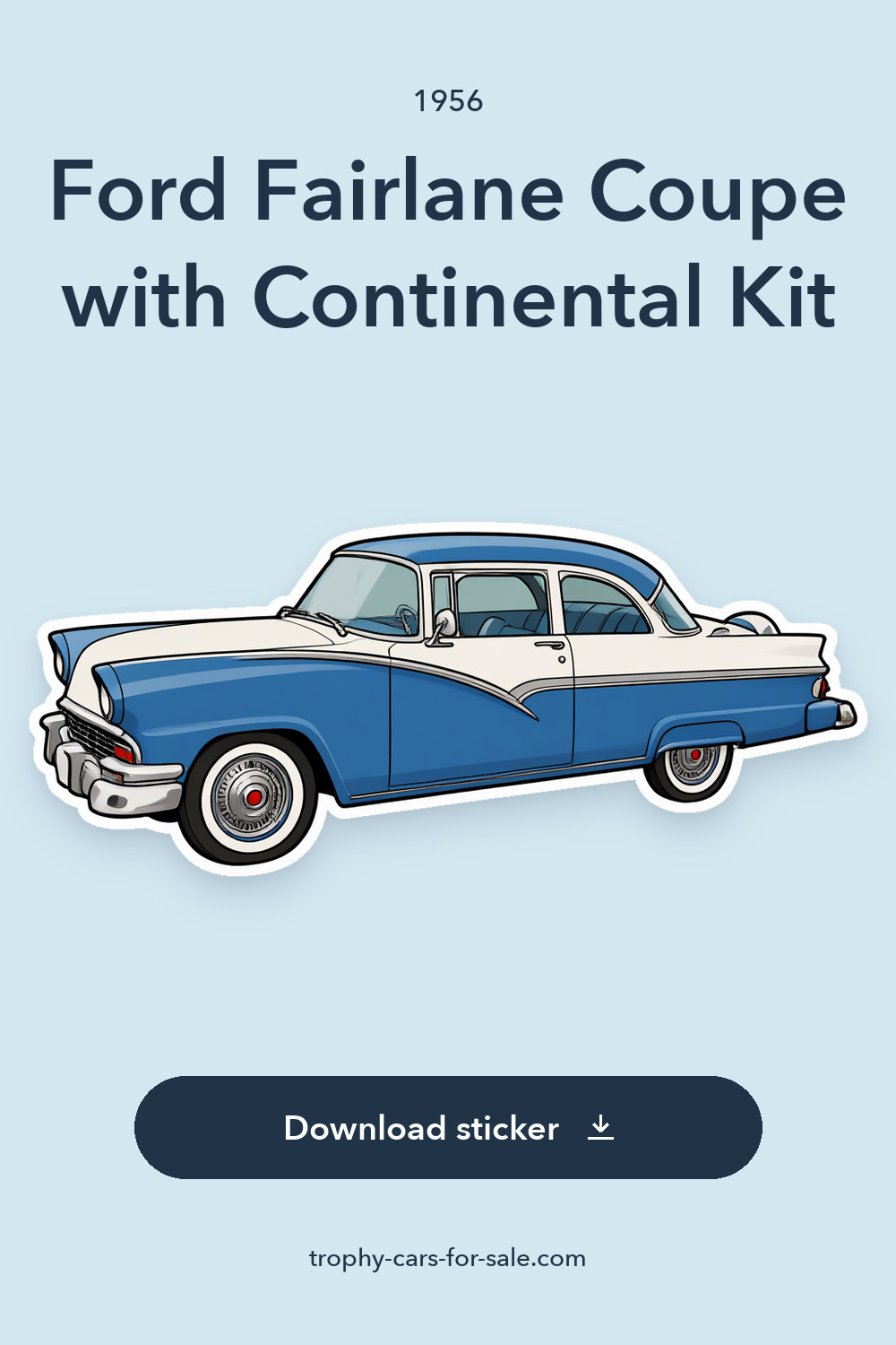 1956 Ford Fairlane Coupe with Continental Kit sticker preview